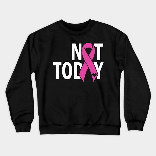 not today Crewneck Sweatshirt by busines_night